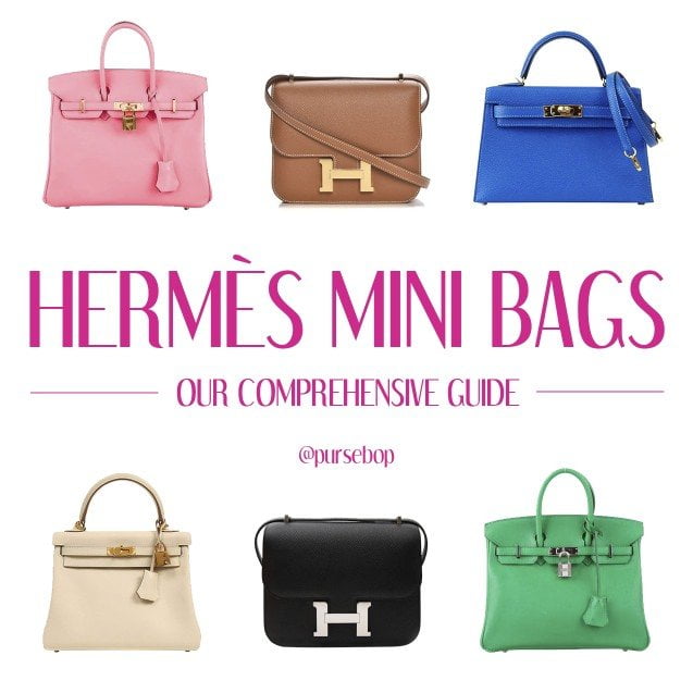 The Comprehensive Guide to Hermès Mini Bags - PurseBop