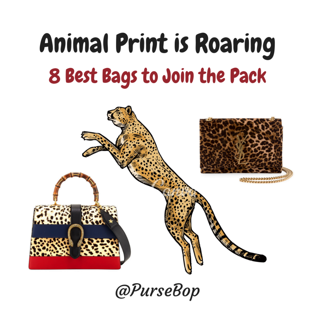 Animal Print is Roaring: 8 Best Bags to Join the Pack - PurseBop