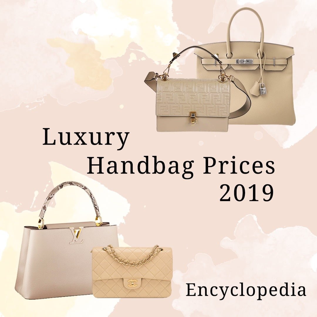 Hermès, Chanel, Louis Vuitton and Fendi Prices 2019 - PurseBop