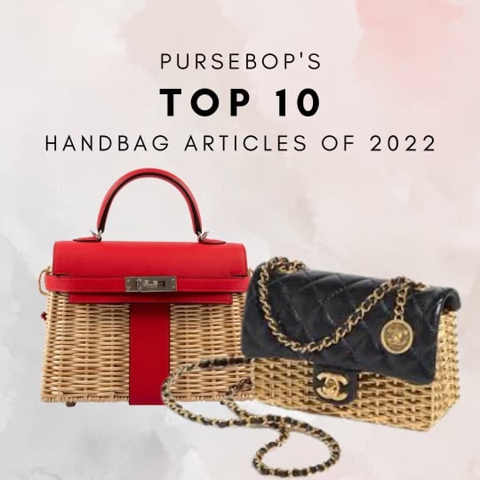 The Top 10 Handbag Articles of 2022 - PurseBop