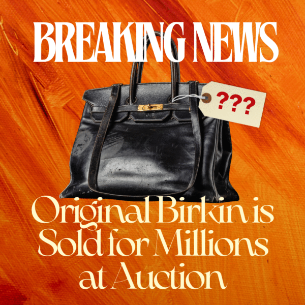 Original Birkin is Sold for Millions at Auction
