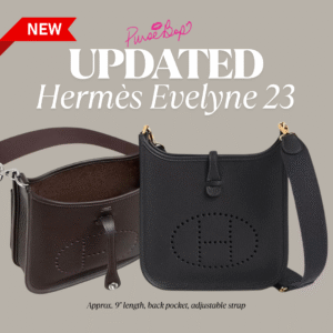 hermes evelyne 23, new size evelyne