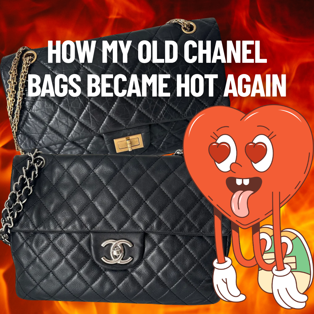How My Old Chanel Bags Became Hot Again